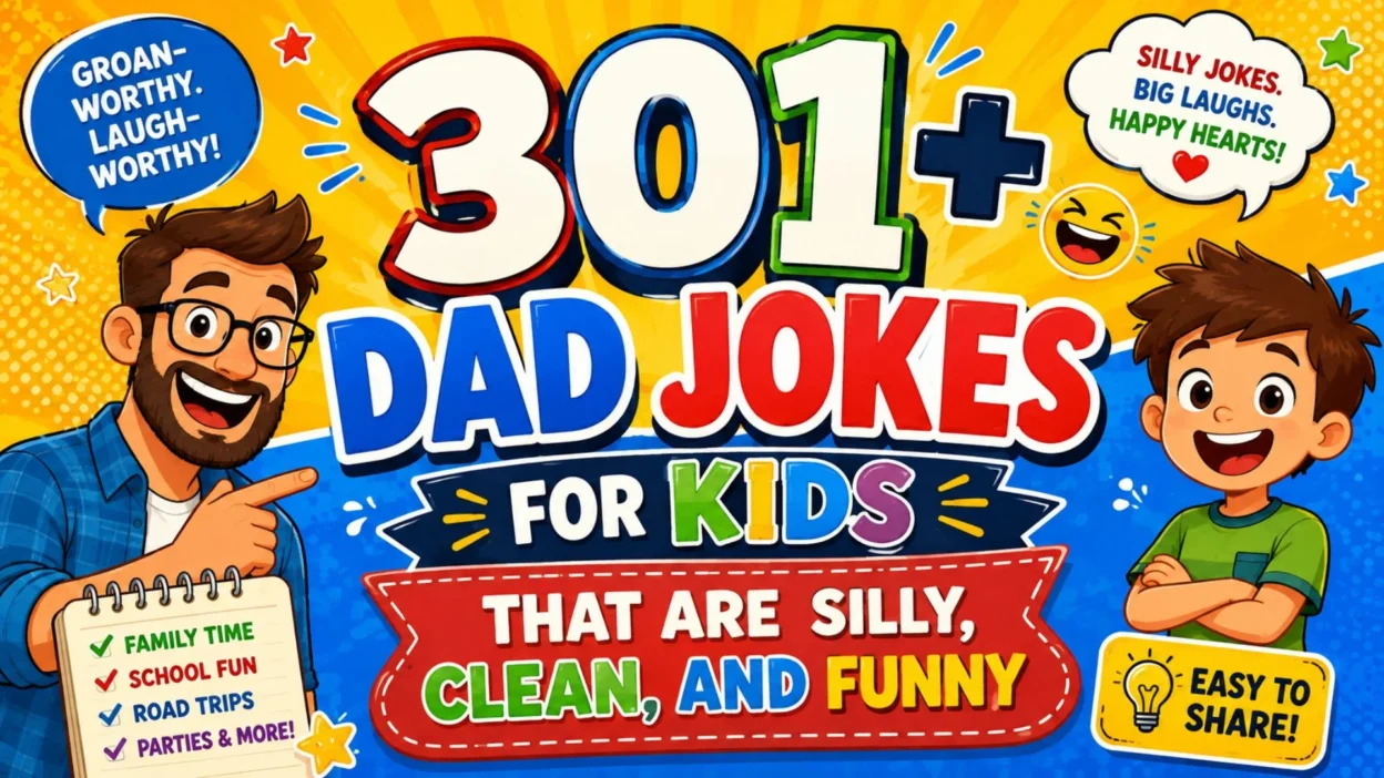 301+ dad jokes for kids that are silly, clean, funny, and perfect for family laughs